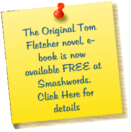 The Original Tom Fletcher novel. e-book is now available FREE at Smashwords. Click Here for details